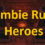 Zombie Rush - Heroes